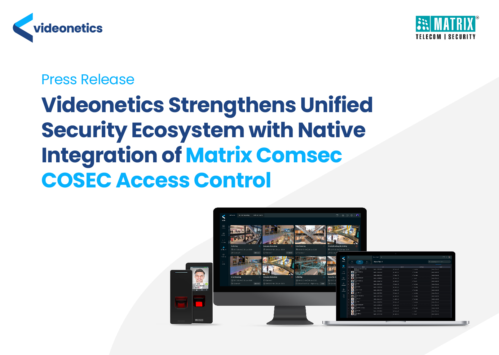 Videonetics Strengthens Unified Security Ecosystem with Native Integration of  Matrix Comsec COSEC Access Control